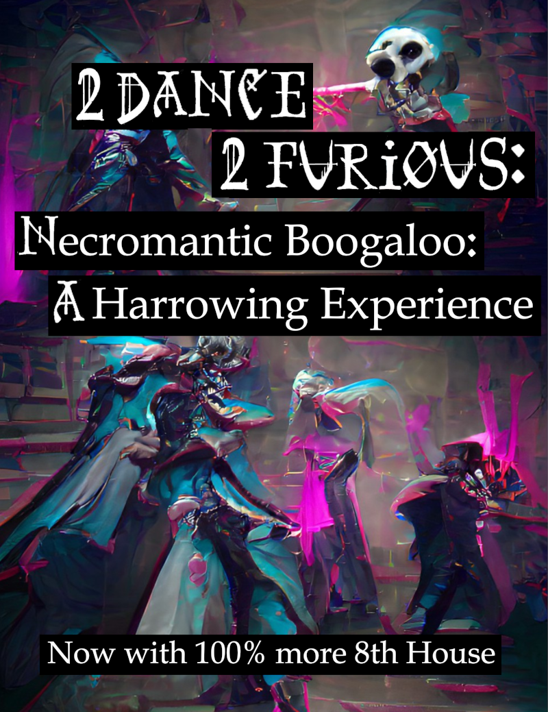 Event image for 2 Dance 2 Furious (Locked Tomb LARP Weekend)