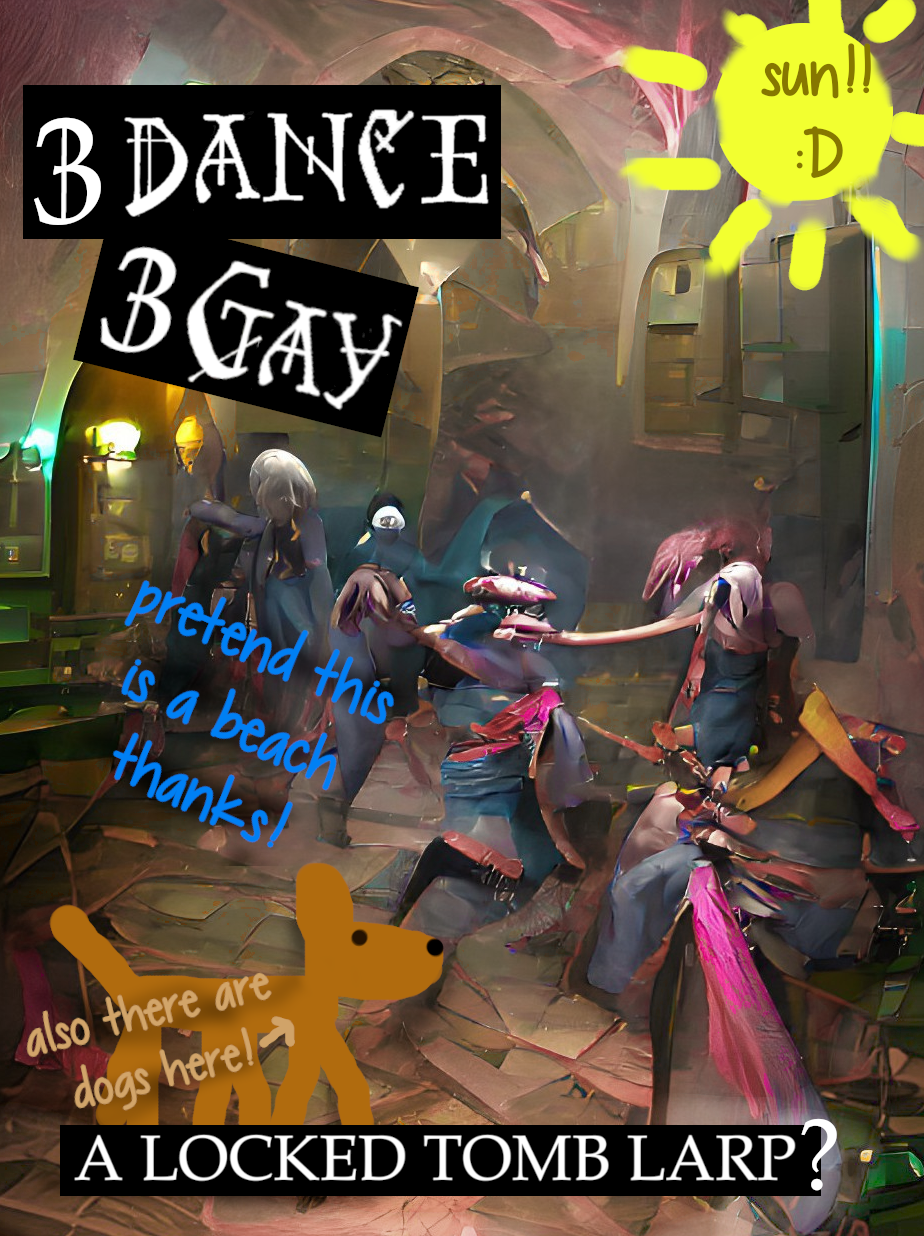 Event image for 3 Dance 3 Gay (Locked Tomb LARP Weekend)
